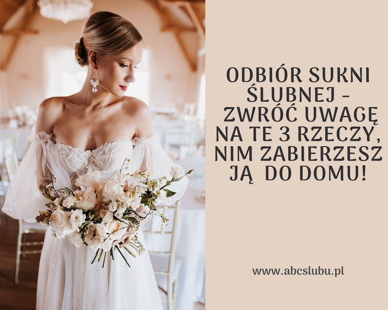ślub wesele suknia ślubna odbiór sukni ślubnej trendy porady inspiracje panna młoda 2021 panna młoda 2022