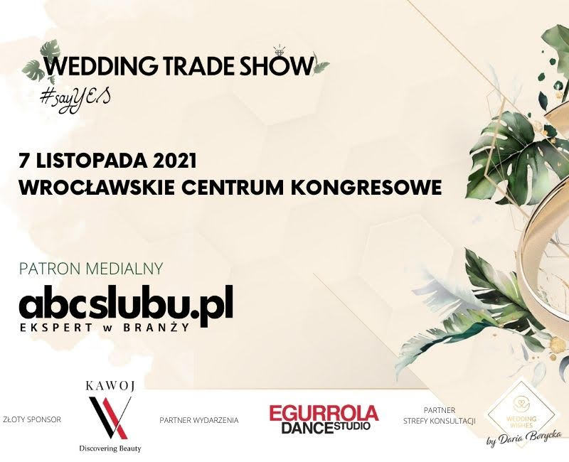 wedding trade show wrocław 7 listopada 2021 ślub 2021 wesele 2021 ślub 2022 wesele 2022 inspiracje porady weselne ślubne