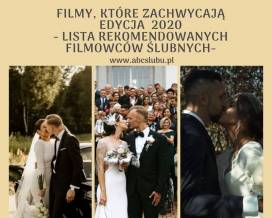Filmy ślubne, które zachwycają - edycja 2020 - lista rekomendowanych filmowców ślubnych z Polski