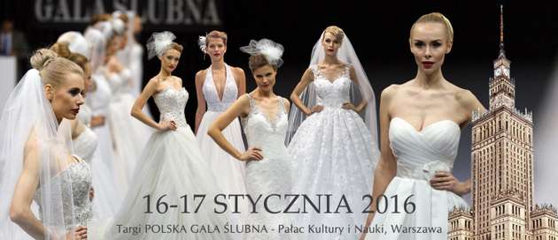 16-17 stycznia 2016, Warszawa - Polska Gala Ślubna